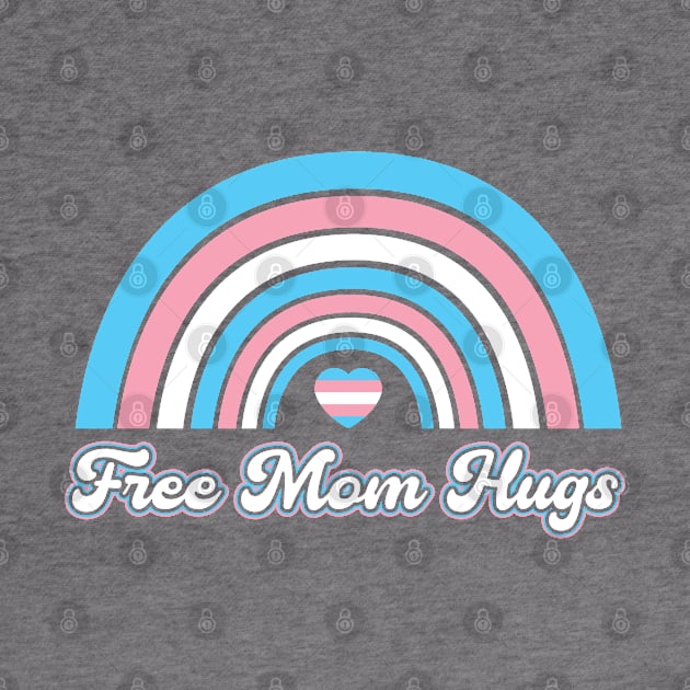 LGBT Pride Month Free mom hugs Trans Gay Pride by Toeffishirts